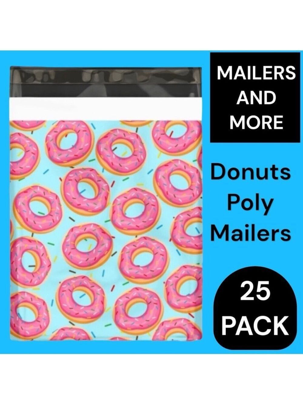 25 10X13 Poly Mailers Donuts And Sprinkles, Shipping Envelopes PRICE IS FIRM - Picture 5 of 9